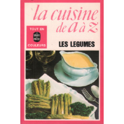 La cuisine de a a z... / les legumes