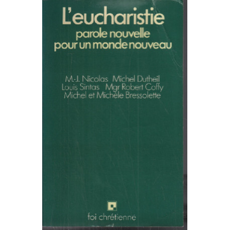L'eucharistie parole nouvelle pour un monde nouveau