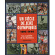 Un siècle de jeux olympiques 1896-1996