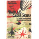 Français ...garde a vous ! / la guerre aerochimique que prepare...