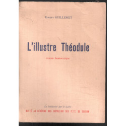 L'illustre Théodule ou comment aller en tôle