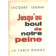 Jusqu'au bout de notre peine
