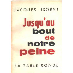 Jusqu'au bout de notre peine