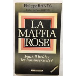 La Maffia rose: " Faut-il brûler les homosexuels ? "