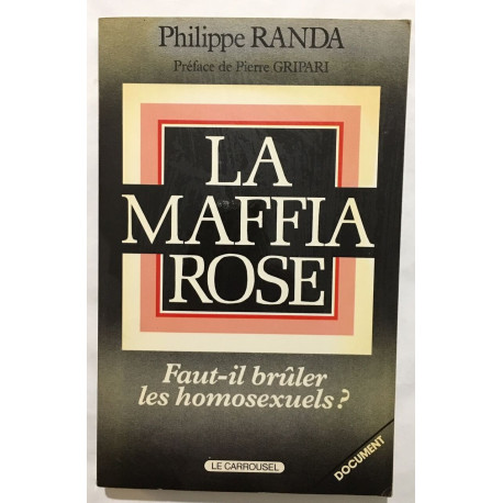 La Maffia rose: " Faut-il brûler les homosexuels ? "