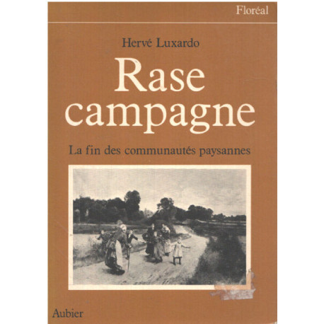 Rase campagne : Fin des communautés paysannes 1830-1914