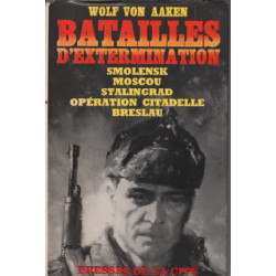 Batailles d'extermination / smolensk-moscou-stalinrad-operation...