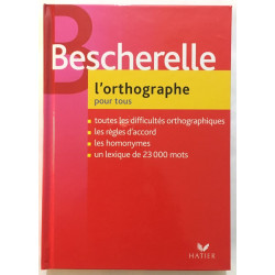 Bescherelle - L'Orthographe pour tous