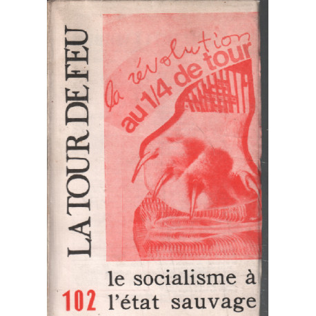 La tour de feu n° 102 / le socialisme à l'état sauvage