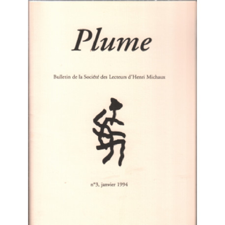 Plume : bulletin de la societe des lecteurs d'henri michaux n° 3 /...