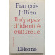 il n'y a pas d'identite culturelle