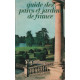 Guide des parcs et jardins de france / nombreuses photos en couleur