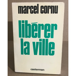 Libérer la ville