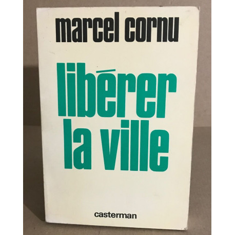 Libérer la ville