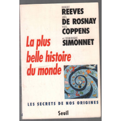 La Plus Belle Histoire du Monde . Les Secrets de nos Origines