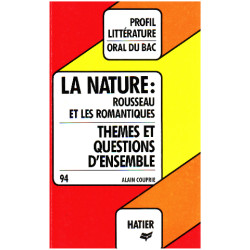 La nature. rousseau et les romantiques. chateaubriand. lamartine....