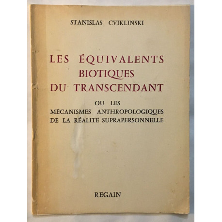 Les équivalents biotiques du transcendant ou les mécanismes...