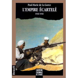 L'aventure coloniale de la France - L'Empire écartelé 1936-1946