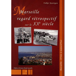 Marseille regard rétrospectif sur le XXe siècle