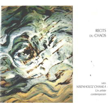Recits du chaos/ nira nisenholtz chamla un artiste contemporain