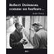 Robert Doisneau comme un barbare