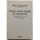 Paris-New York et retour. Voyage dans les arts et les images...