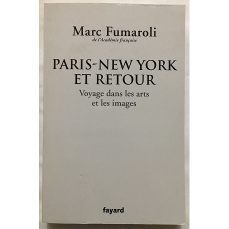 Paris-New York et retour. Voyage dans les arts et les images...