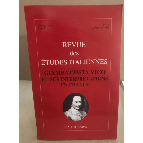 Revue des études italiennes janvier- juin 2005/ Gambattista Vico...