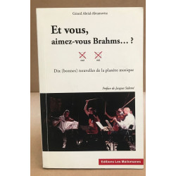 Et vous aimez vous Brahms ...? dix bonnes nouvelles de la plénète...