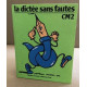 La Dictée sans fautes CM2