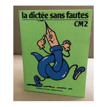 La Dictée sans fautes CM2
