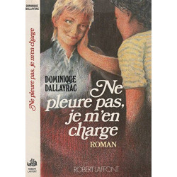 Ne pleure pas je m'en charge