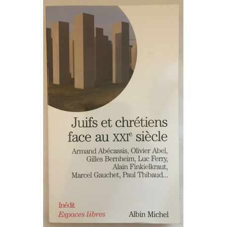 Juifs et chrétiens face au XXIè siècle