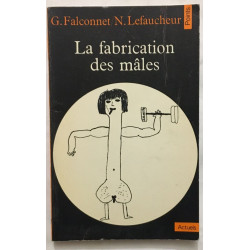 La Fabrication des mâles