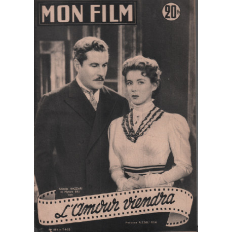L'amour viendra / revue mon film n° 472 amedeo nazzari myriam bru