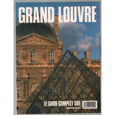 Grand louvre : le guide complet
