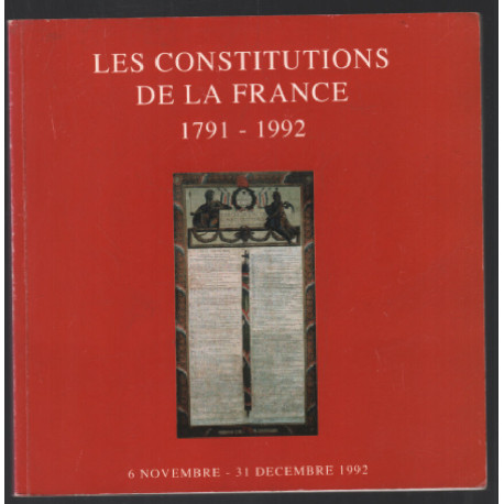 Les constitutions de la France 1791-1992 (expo en 1992)