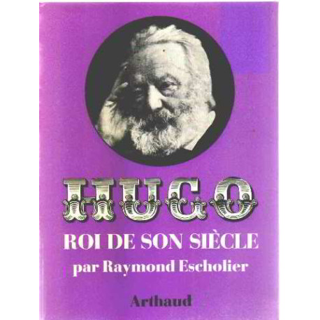Hugo roi de son siecle