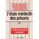 J'étais médecin des prisons: L'affaire des grâces médicales