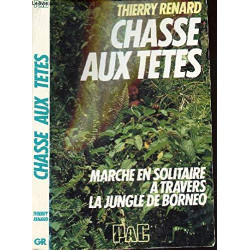 Chasse aux têtes : marche en solitaire à travers la jungle de Bornéo