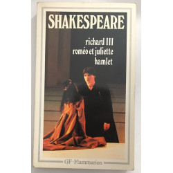 Richard III - Roméo et Juliette - Hamlet