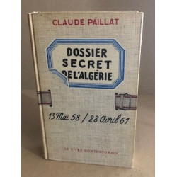 Dossier secret de l'algérie / 13 mai 58 - 28 avril 61