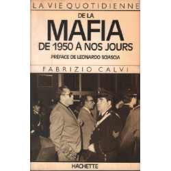 La vie quotidienne de la mafia de 1950 a nos jours