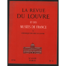La revue du louvre et des musées de france : 24 année 1974 n° 6