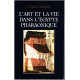 L'art et la vie dans l'egypte pharaonique. peintures et sculptures