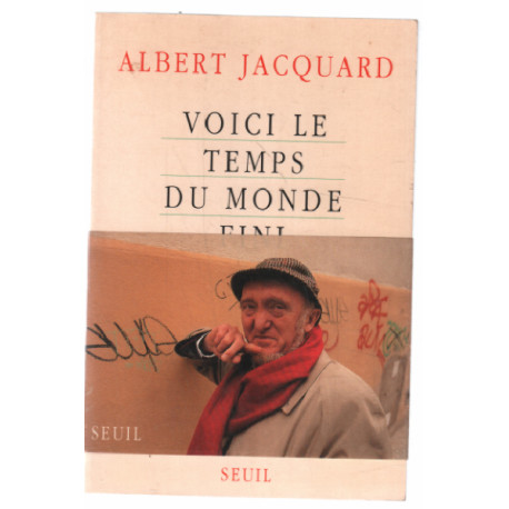 Voici le temps du monde fini