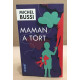 Maman a tort
