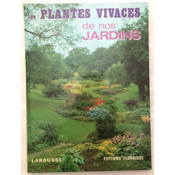 Les plantes vivaces de nos jardins