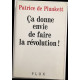 Ça donne envie de faire la révolution