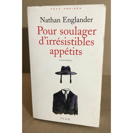 Pour soulager d'irrésistibles appétits